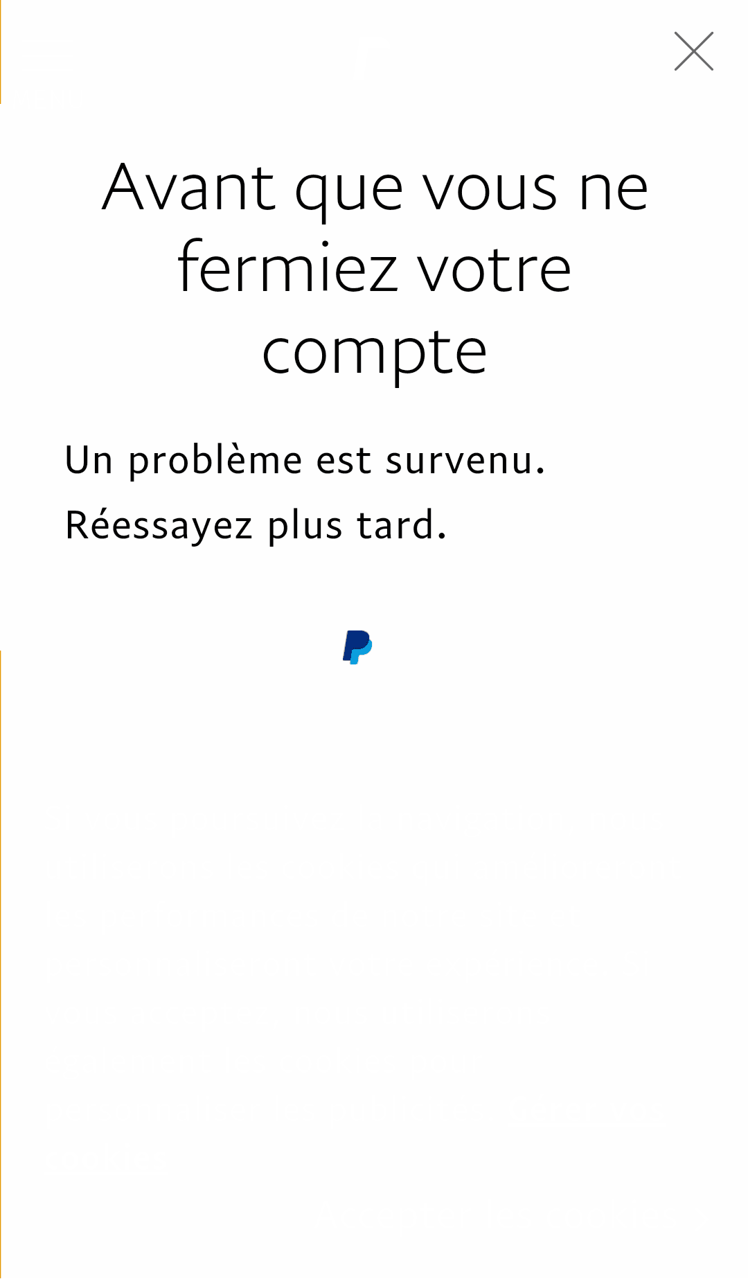 Paypal Un Problème Est Survenu Réessayez Plus Tard Impossible de cloturer compte Paypal - Forum Internet / Réseaux sociaux