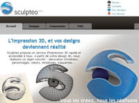Sculpteo.com : quand vos envies prennent vie... en 3D !